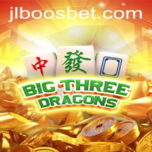 Exploring the Exciting World of 'BigThreeDragons' and the Intrigue of 'JLBoos'